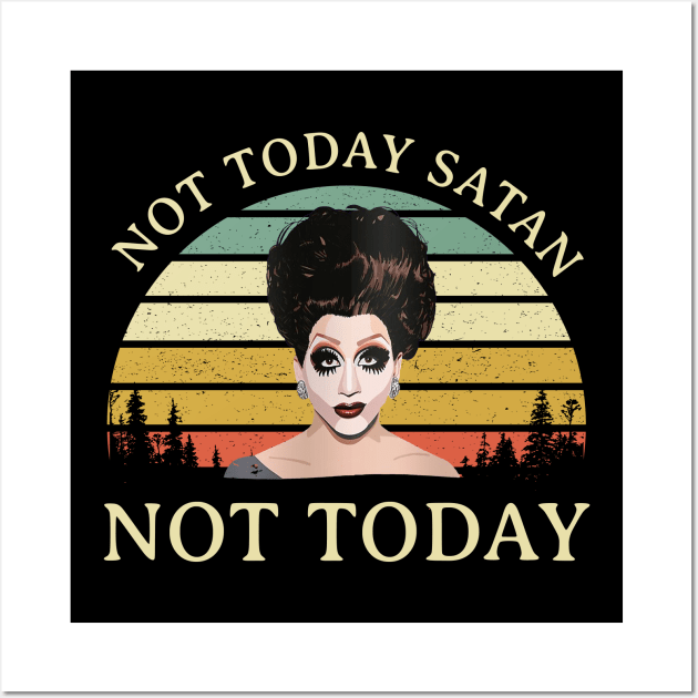 Not Today Satan Not Today Wall Art by ashiacornelia173